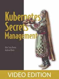 Kubernetes Secrets Management Video Edition